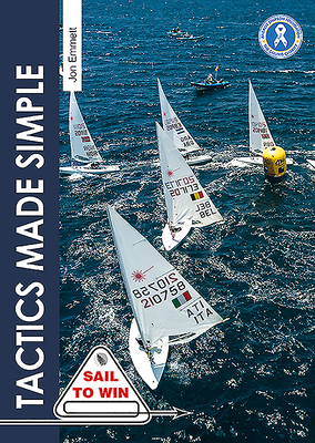 Tactics Made Simple: Sailboat racing tactics explained simply (Sail to Win)