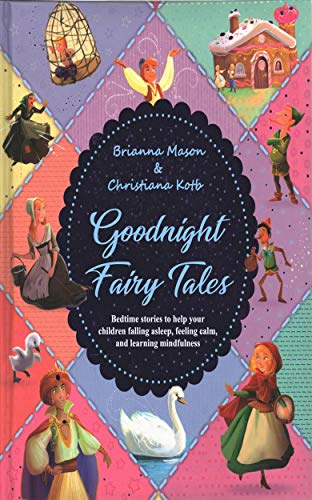 Goodnight Fairy Tales: Bedtime stories to help your children falling Asleep, feeling Calm, and learning Mindfulness (Kindle Edition)