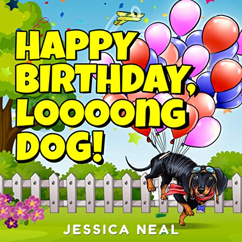 Happy Birthday, Loooong Dog! (Loooong Dog's Adventures #4)