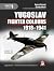 Yugoslav Fighter Colours 1918-1941 by Ognjan Petrovic