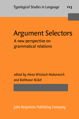 Argument Selectors (Typological Studies in Language)