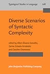 Diverse Scenarios of Syntactic Complexity (Typological Studies in Language)