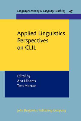 Applied Linguistics Perspectives on CLIL (Language Learning & Language Teaching)