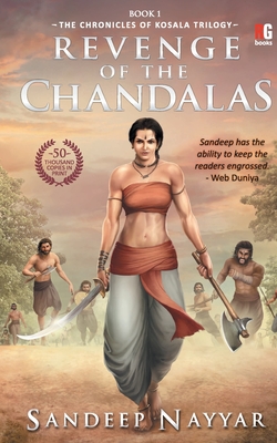Revenge of the chandalas (The chronicles of kosala)