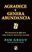 Agradece y genera abundacia (Spanish Edition)