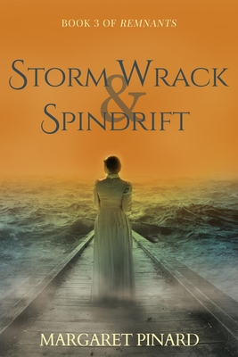 Storm Wrack & Spindrift (Remnants Book 3)