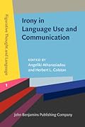 Irony in Language Use and Communication