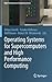 Operating Systems for Supercomputers and High Performance Computing (High-Performance Computing Series, 1)