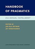 Handbook of Pragmatics: 21st Annual Installment