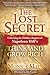 The Lost Secret: Unlocking the Hidden Chapters of Napoleon Hill's Think and Grow Rich