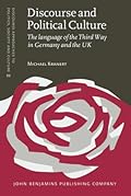 Discourse and Political Culture: The Language of the Third Way in Germany and the UK