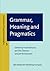Grammar, Meaning and Pragmatics (Handbook of Pragmatics Highlights)