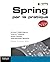Spring par la pratique: Spring 2.5 et 3.0 (French Edition)