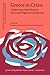 Greece in Crisis (Discourse Approaches to Politics, Society and Culture)