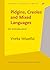 Pidgins, Creoles and Mixed Languages (Creole Language Library)
