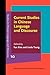 Current Studies in Chinese Language and Discourse