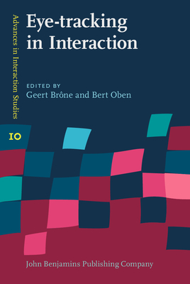 Eye-tracking in Interaction (Advances in Interaction Studies)