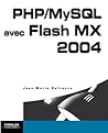 PHP/MySQL avec Flash MX 2004: SQL et PL/SQL (French Edition) PHP/MySQL avec Flash MX 2004: SQL et PL/SQL (French Edition)