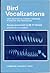 Bird Vocalizations: Their Relations to Current Problems in Biology and Psychology