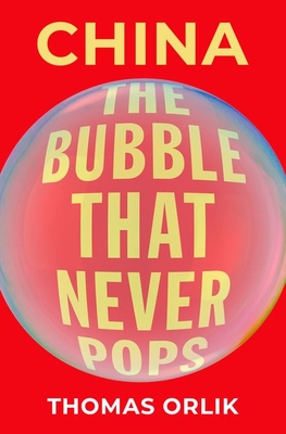China: The Bubble That Never Pops (Hardcover)