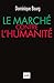 Le Marché contre l'humanité by Dominique Bourg