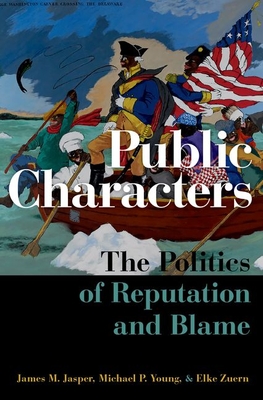 Public Characters: The Politics of Reputation and Blame (Hardcover)