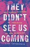 They Didn't See Us Coming: The Hidden History of Feminism in the Nineties