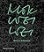 Mok Wei Wei: Works by W Arc...