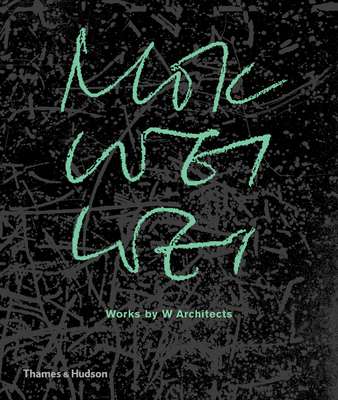 Mok Wei Wei: Works by W Architects (Hardcover)