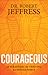 Courageous: 10 Strategies f...
