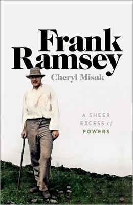 Frank Ramsey: A Sheer Excess of Powers (Hardcover)