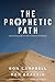 The Prophetic Path: A practical guide for New Testament prophets