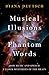 Musical Illusions and Phantom Words by Diana Deutsch Musical Illusions and Phantom Words by Diana Deutsch