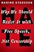 Hate: Why We Should Resist It with Free Speech, Not Censorship