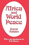 Africa and World Peace (Cass Library of African Studies. Africana Modern Library,)