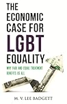 The Economic Case for LGBT Equality by M.V. Lee Badgett
