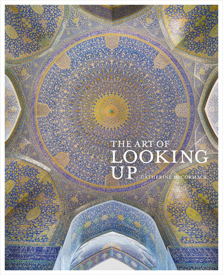 The Art of Looking Up (Hardcover)