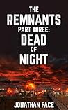 Dead of Night (The Remnants Book 3)