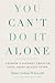 You Can't Do It Alone: A Wi...
