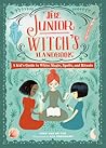 The Junior Witch's Handbook by Nikki Van De Car The Junior Witch's Handbook by Nikki Van De Car