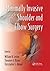 Minimally Invasive Shoulder and Elbow Surgery