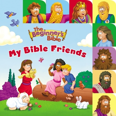 My Bible Friends: The Beginner's Bible (Board Book)