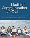 Mediated Communication & You: An Introduction to Internet & Media Effects