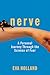 Nerve A Personal Journey Through the Science of Fear by Eva Holland
