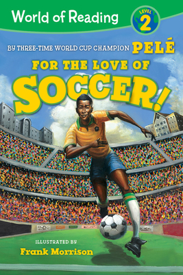 World of Reading For the Love of Soccer!: Level 2 (Paperback)