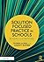 Solution Focused Practice in Schools by Yasmin Ajmal