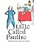 A Little Called Pauline