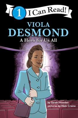 Viola Desmond: A Hero for Us All: I Can Read Level 1 (Fearless Girls: I Can Read!, Level 1)