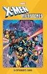 X-Men Milestones:...