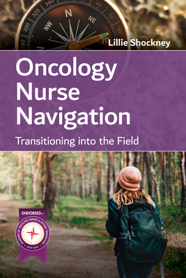 Oncology Nurse Navigator: Starting Your Professional Career (Paperback)